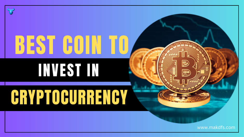 Best Coin To Invest In Cryptocurrency